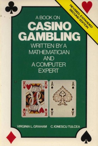 A Book on Casino Gambling: Written by a Mathematician and a Computer ...