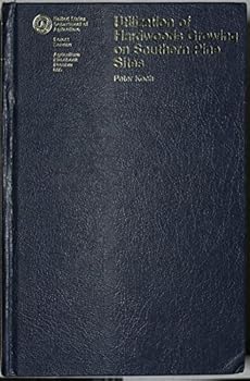 Utilization of Hardwoods Growing on Southern Pine Sites, Volume I The Raw Material, Agriculture Handbook No. 605