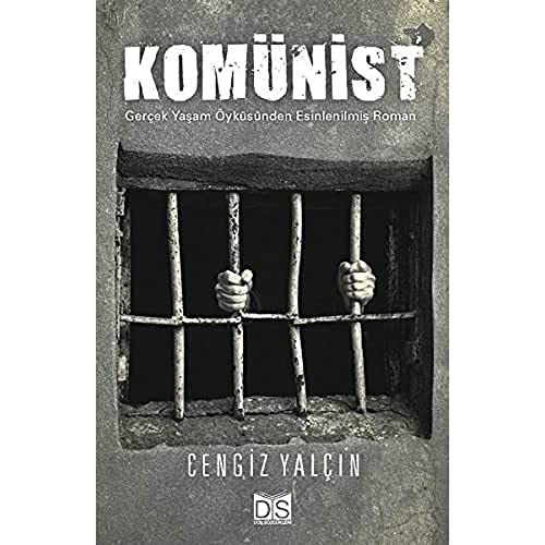 Komünist: Gerçek Yaşam Öyküsünden Esinlenmiş Roman