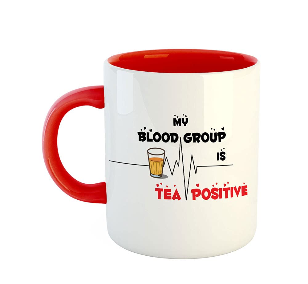 ASHVAH My Blood Group is Tea Positive Coffee Mug - Chai Lovers for Girlfriend/Boyfriend/Husband/Wife/Friends to Gift on Birthday/Anniversary - Red
