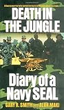 Death in the Jungle, Diary of a Navy Seal