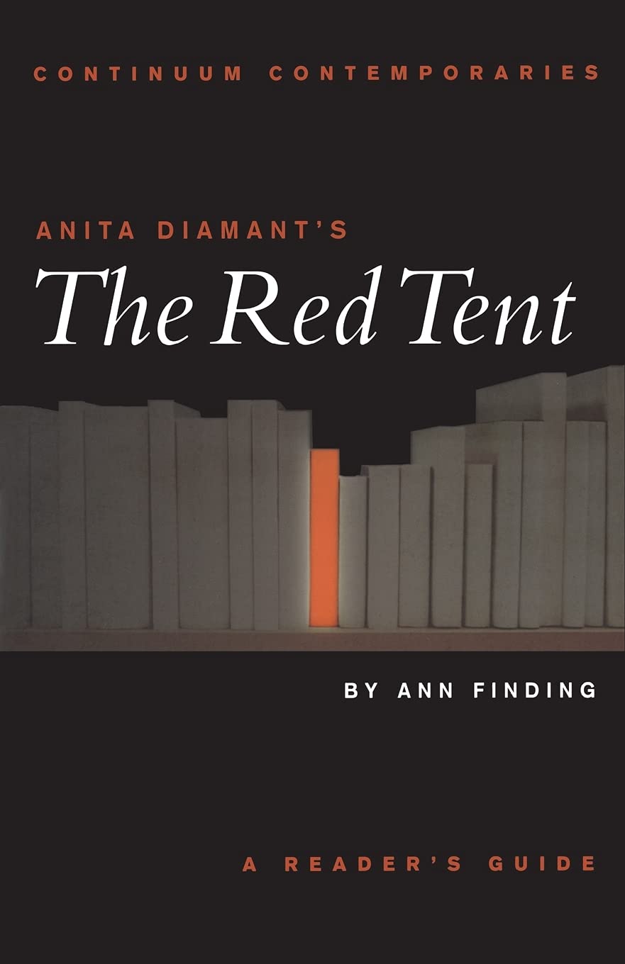 Anita Diamant's The Red Tent: A Reader's Guide (Continuum Contemporaries)