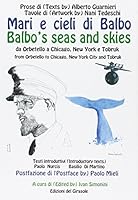 Mari e cieli di Balbo. da Orbetello a Chicago, New York e Tobruk. Balbo's seas and skies. From Orbetello to Chicago, New York and Tobruk. 8875675732 Book Cover