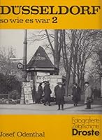 Düsseldorf - so wie es war. Ein Bildband: Düsseldorf - so wie es war. Bd 2 3770004647 Book Cover