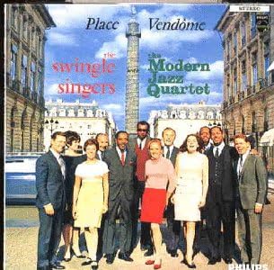 LES SWINGLE SINGERS THE MODERN JAZZ QUARTET THE - Place Vendôme - CD