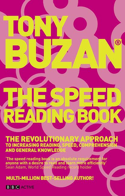 The Speed Reading Book (new edition): The revolutionary approach to increasing reading speed...
