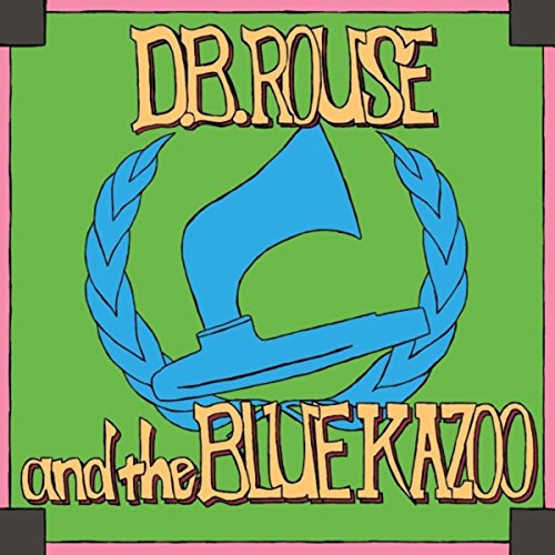 The Best Songs from the Song Shack 20102018 D.B. Rouse and the Blue