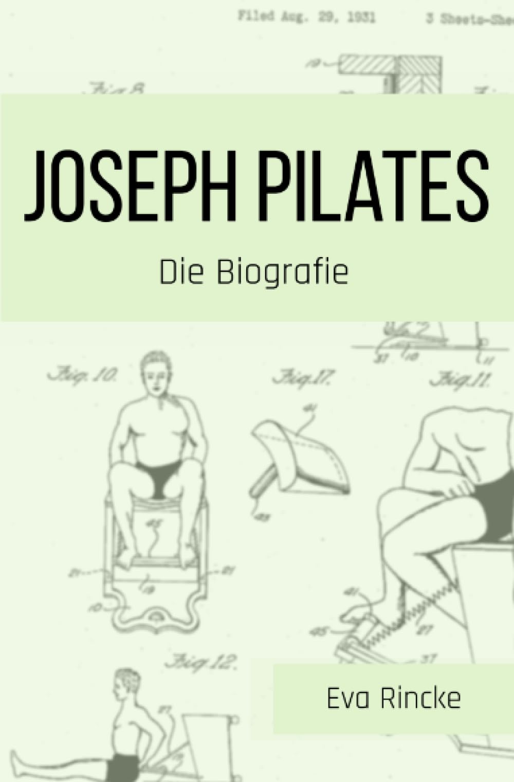 Joseph Pilates: Die Biografie