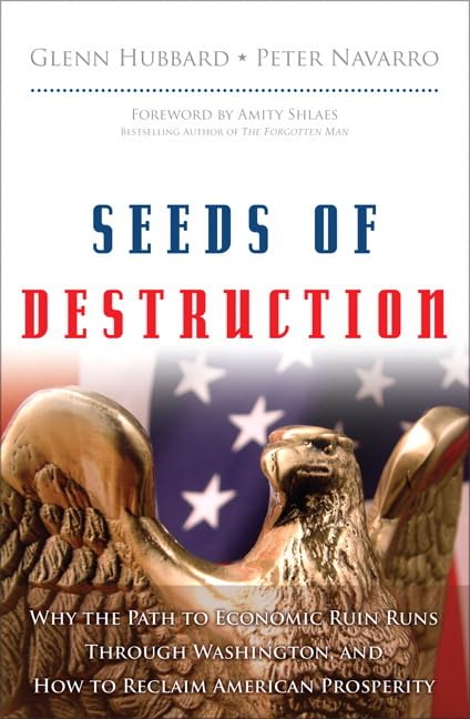 Buy Seeds of Destruction: Why the Path to Economic Ruin Runs Through Washington, and How to Reclaim American Prosperity — BookShops.in