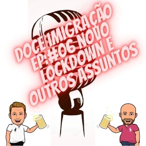 Ep:#06 Novo Lockdown e outros assuntos Titelbild