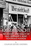 Kristallnacht: The History and Legacy of Nazi Germany’s Most Notorious Pogrom