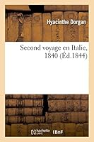 Second Voyage En Italie, 1840 2013529651 Book Cover