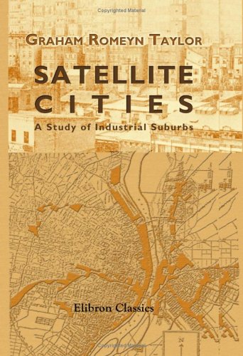 Preisvergleich Produktbild Satellite Cities: A Study of Industrial Suburbs
