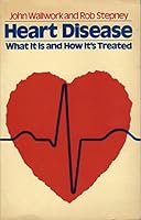 Heart Disease: What It Is and How It's Treated 063114885X Book Cover