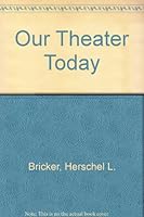Our Theater Today 0836918231 Book Cover