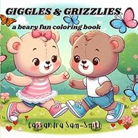 Giggles & Grizzlies: A Beary Fun Coloring Book B0F66WP9CJ Book Cover
