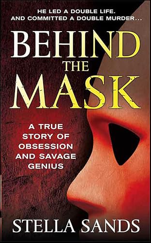 Behind the Mask (By: Stella Sands)