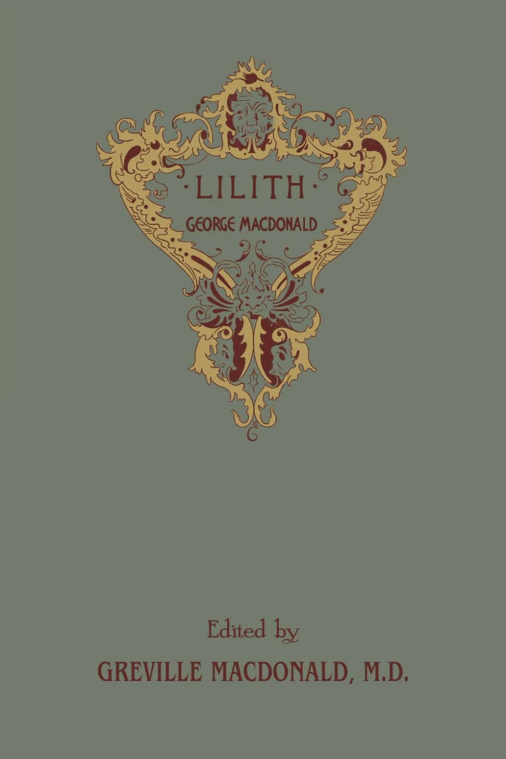 Lilith: The Concluding Fantasy Masterpiece By The Man Who Inspired The Inklings, Complete and Unabridged
