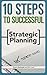 10 Steps to Successful Strategic Planning