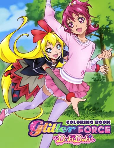 Glitter Force Doki Doki Coloring Book: An Amazing Coloring Book With Lots Of Illustrations Glitter Force Doki Doki For Relaxation And Stress Relief