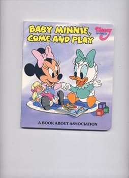Board book Baby Minnie, Come and Play: A Book About Association (Disney Babies) Book
