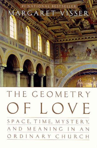 The Geometry of Love: Space, Time, Mystery, and Meaning in