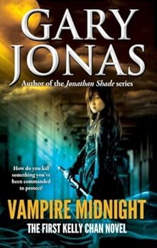 Vampire Midnight - Book #1 of the Kelly Chan