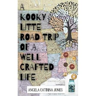 A Kooky Little Road Trip of a Well Crafted Life Audiolibro Por Angela Catirina Jones arte de portada