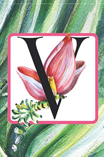 V: Initial V Monogram Notebook Journal Gift for Tropical Flower Lovers