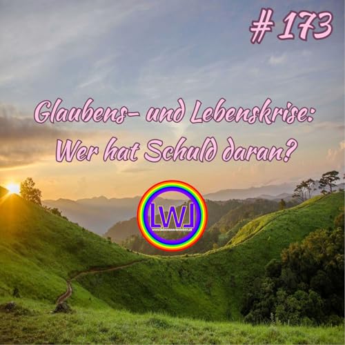 Glaubens- und Lebenskrise &ndash; Wer hat Schuld daran?