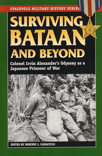 Surviving Bataan and Beyond (Stackpole Military History Series)