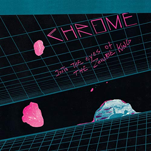Album art for Into The Eyes Of The Zombie King by Chrome