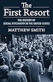 The First Resort: The History of Social Psychiatry…