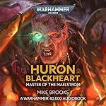 Cover of Huron Blackheart: Master of the Maelstrom