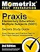 Praxis Elementary Education: Multiple Subjects (5001) Secrets Study Guide - Exam Review and Practice Test for the Praxis Subject Assessments [2nd Edition]