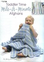 Toddler time mile-a-minute afghans: Crochet B0006RYL7U Book Cover