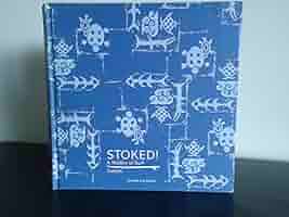 その他 STOKED A HISTORY OF SURF CULTURE Stoked! : a history of surf culture : Kampion, Drew : Free