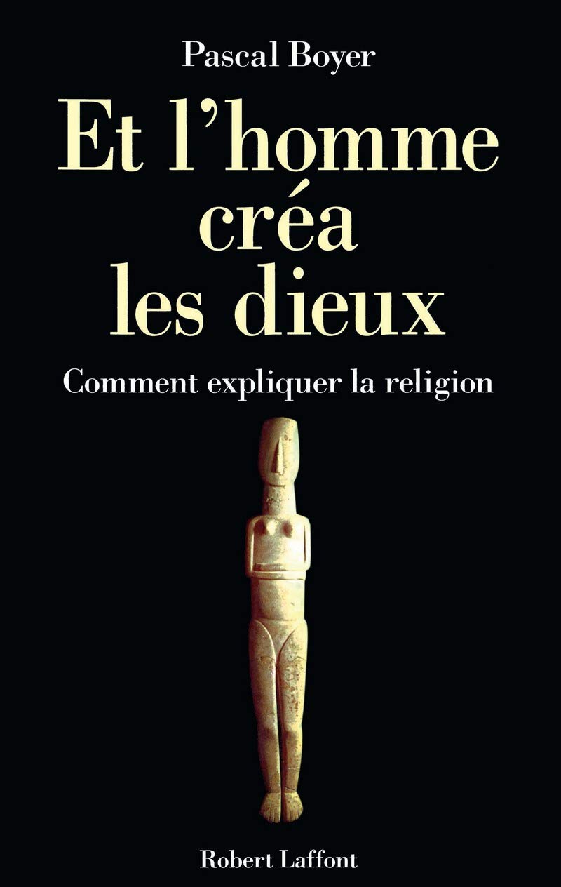 Et l'Homme Crea Les Dieux