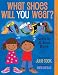 What Shoes Will You Wear? Activity and Idea Book