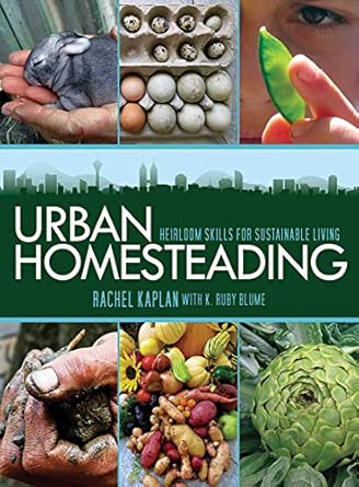 Urban Homesteading: Heirloom Skills for Sustainable Living book cover