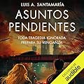 Asuntos pendientes: Mónica Lago - Vol. 6