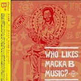 Who Likes Macka B Music [Import]