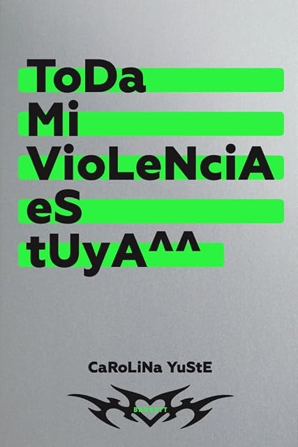 Portada de Toda mi violencia es tuya