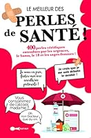 Le meilleur des perles de la santé: 400 perles véridiques entendues par les urgences, le SAMU, le 18 2367042462 Book Cover