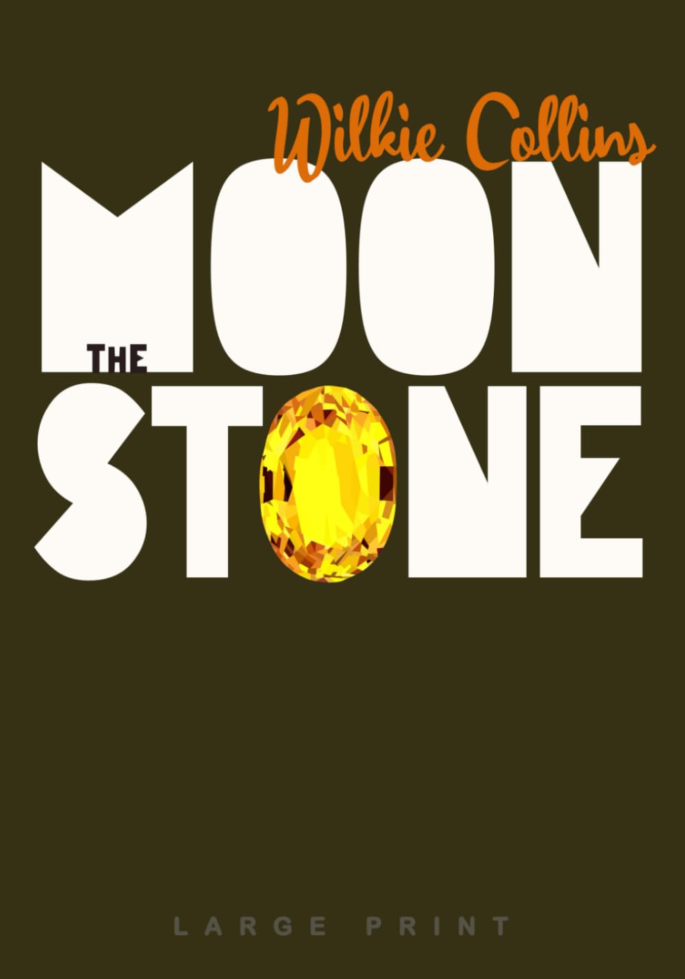 The Moonstone (Large Print Edition)