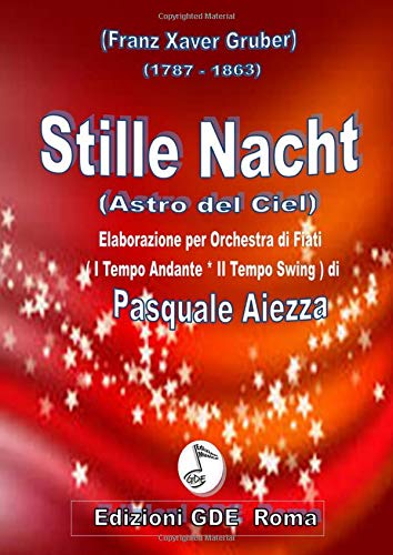 STILLE NACHT: Elaborazione per orchestra di Fiati (Andante - Swing)