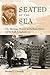 Seated by the Sea: The Maritime History of Portland, Maine, and Its Irish Longshoremen (Working in the Americas)
