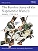 The Russian Army of the Napoleonic Wars (1) : Infantry 1799-1814 (Men-At-Arms Series, 185)