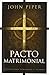 Pacto matrimonial: Perspectiva temporal y eterna
