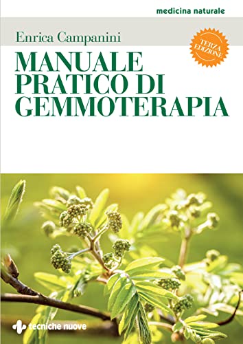  Manuale pratico di gemmoterapia. Nuova ediz.